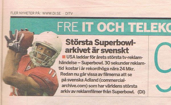 Dagens Industri "The worlds largest Super Bowl commercial collection.. is Swedish"